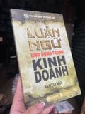  Luận Ngữ Ứng Dụng Trong Kinh Doanh - Thiệu Vũ 