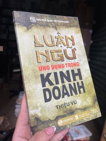  Luận Ngữ Ứng Dụng Trong Kinh Doanh - Thiệu Vũ 
