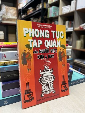 Phong tục tập quán của người Việt xưa và nay - Kỳ Anh, Hồng Khánh