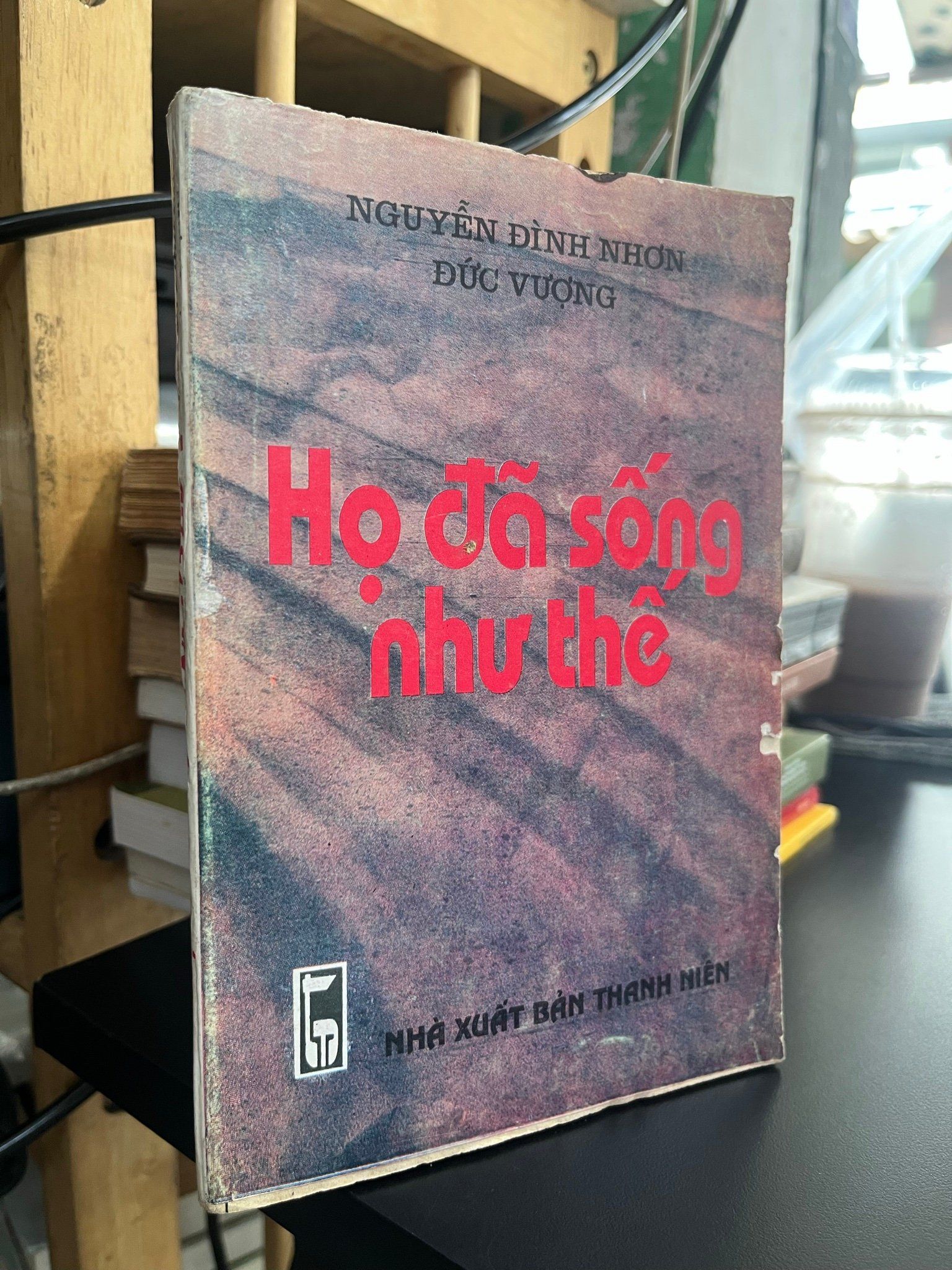  Họ đã sống như thế - Nguyễn Đình Nhơn & Đức Vượng 