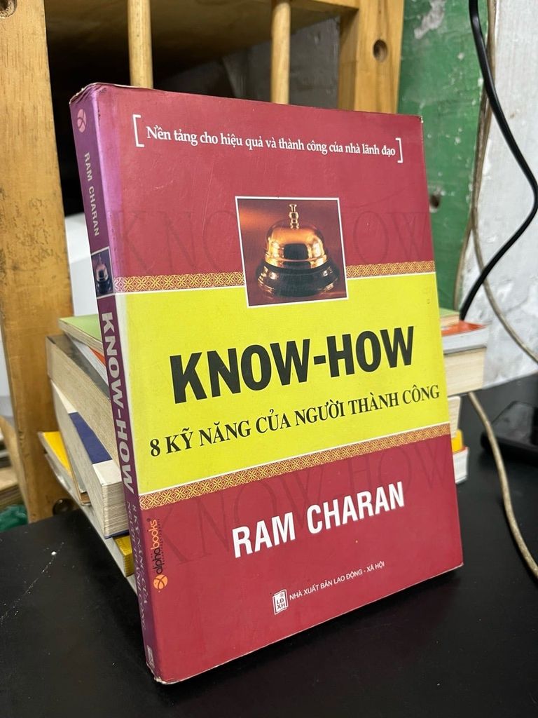  Know-how 8 Kỹ Năng của Người Thành Công - Ram Charan 