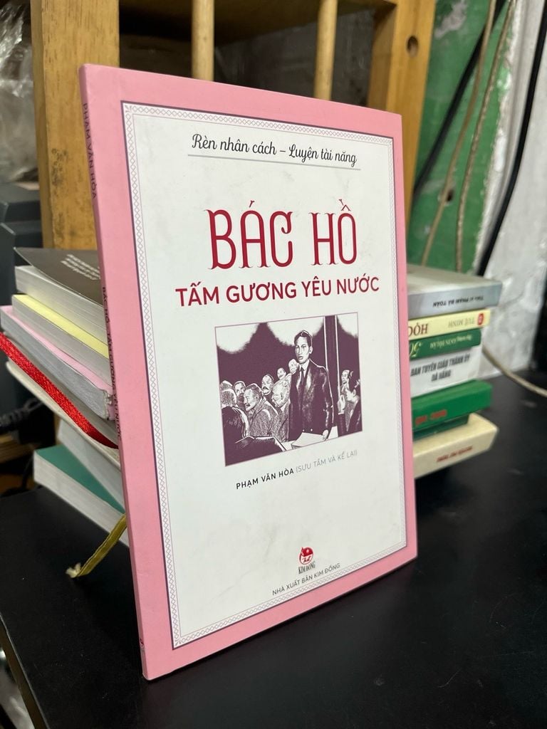  Bác Hồ: Rèn Nhân Cách - Luyện Tài Năng 