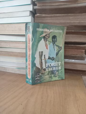  Forêt vierge - Ferreira de Castro 