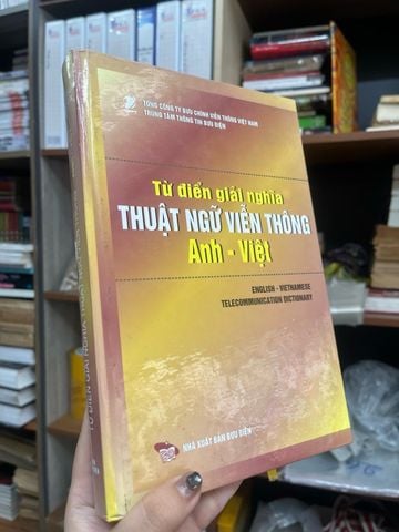 Từ Điển Giải Nghĩa Thuật Ngữ Viễn Thông Anh - Việt - TS Lê Thanh Dũng, TS Nguyễn Quý Minh Hiền