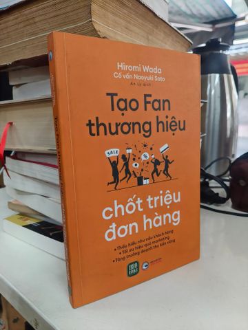  Tạo Fan Thương Hiệu Chốt Triệu Đơn Hàng - Hiromi Wada 