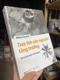  Truy Tìm Căn Nguyên Tăng Trưởng - William Easterly 