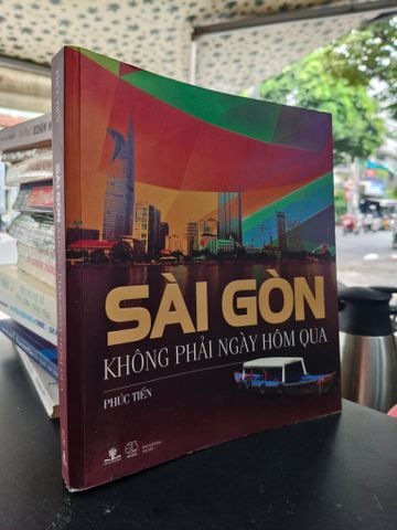  Sài Gòn Không Phải Ngày Hôm Qua 