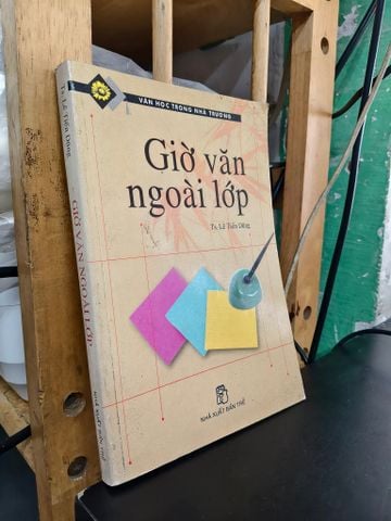 Giờ văn ngoài lớp - TS. Lê Tiến Dũng 