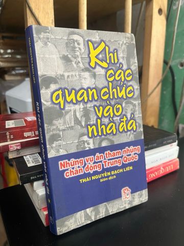  Khi các quan chức vào nhà đá - Thái Nguyễn Bạch Liên 