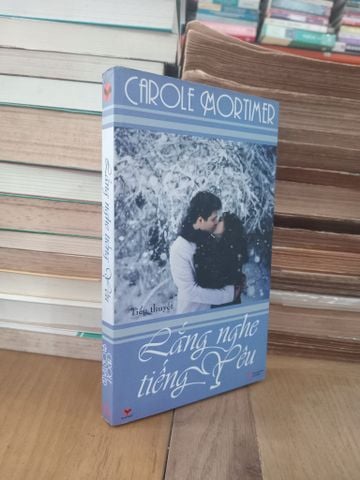  Lắng nghe tiếng yêu - Carole Mortimer 