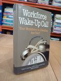  Workforce wake-up call: Your Workforce is changing, are you? 