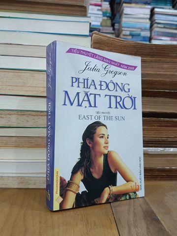  Phía Đông Mặt Trời - Julia Gregson (Hồ Anh Quang dịch) 