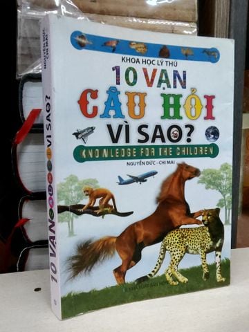  10 vạn câu hỏi vì sao - Nguyễn Đức, Chi Mai 