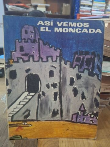  Así Vemos El Moncada 