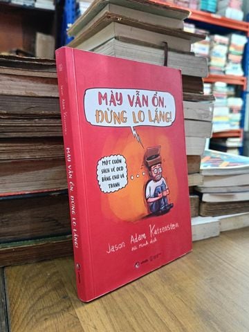  Mày Vẫn Ổn, Đừng Lo Lắng! - Jason Adam Katzenstein (Hải Minh Dịch) 