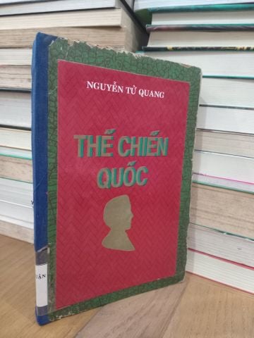  Thế Chiến Quốc (Bảy Nước Tranh Hùng) - Nguyễn Tử Quang 