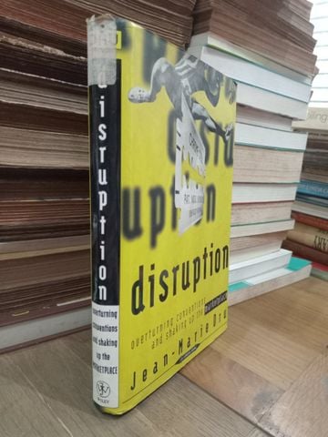  Disruption: Overturning conventions and shaking up the marketplace - Jean-Marie Dru 