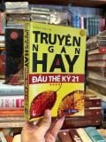  Truyện ngắn hay đầu thế kỷ 21 - Nhiều tác giả 