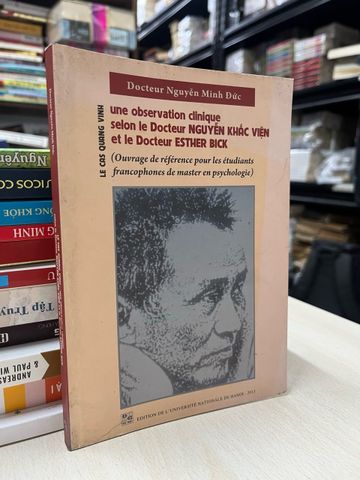 Le cas Quang Vinh une observation clinique selon le Docteur Nguyễn Khắc Viện et le Docteur Esther Bick - Docteur Nguyễn Minh Đức
