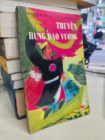  Truyện Hưng Đạo Vương - Phan Kế Bính, Lê Văn Phúc 
