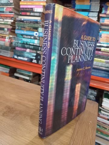  A guide to business continuity planning - James C. Barnes 