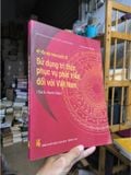  Sử Dụng Tri Thức Phục Vụ Phát Triển Đối Với Việt Nam 