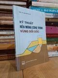  Kỹ thuật nền móng công trình vùng đồi dốc - PGS.TS. Nguyễn Bá Kế 