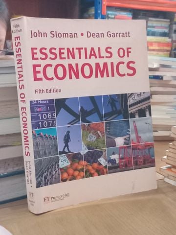  Essentials of Economics - John Sloman, Dean Garratt 