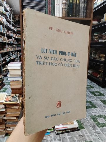  Lút-Vích Phoi-Ơ-Bắc Và Sự Cáo Chung Của Triết Học Cổ Điển Đức - Ph. Ăng-Ghen 