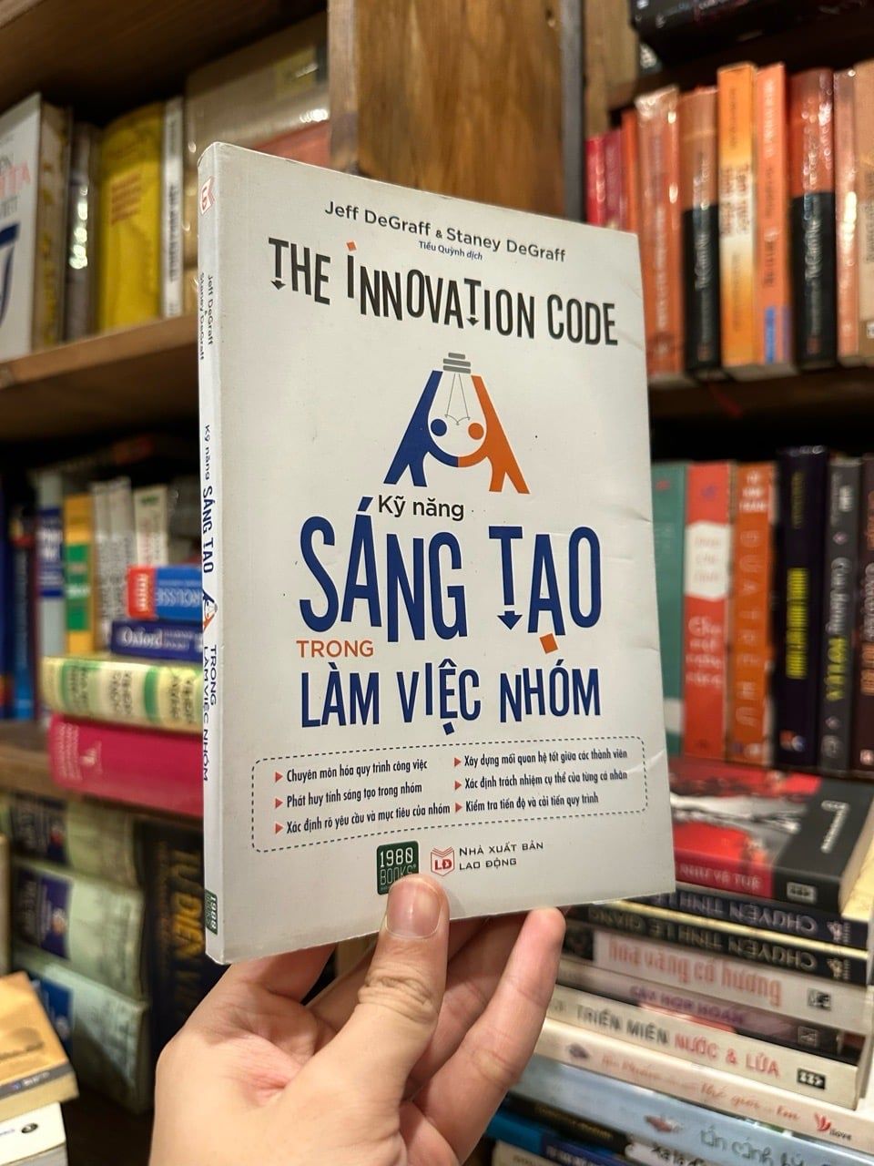  Kỹ năng sáng tạo trong làm việc nhóm - Jeff DeGraff & Staney DeGraff 