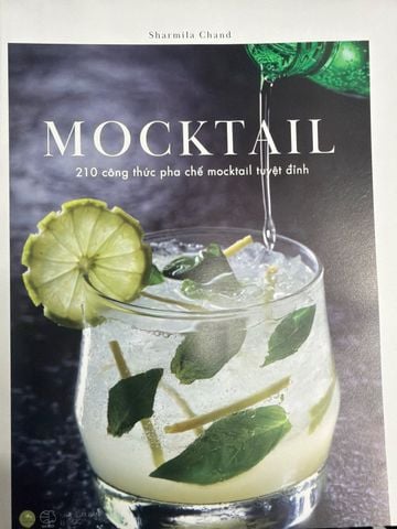  Mocktail 210 Công Thức Pha Chế Mocktail Tuyệt Đỉnh - Sharmila Chand 