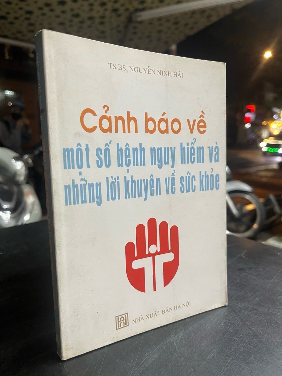 Cảnh báo về một số bệnh nguy hiểm và những lời khuyên về sức khoẻ - TS,BS. Nguyễn Minh Hải 