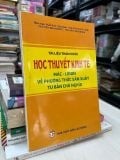  Học thuyết Kinh tế Mác Lênin về phương thức sản xuất tư bản chủ nghĩa - Ngô Đạt chủ biên 