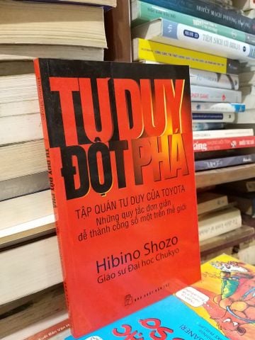 Tư Duy Đột Phá - Tập Quán Tư Duy của Toyota - Hibino Shozo