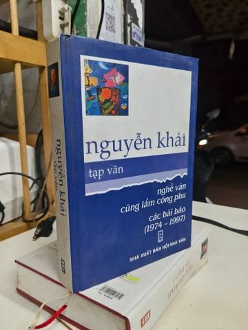  Nguyễn Khải tạp văn: Nghề văn cũng lắm công phu, các bài báo 1974-1997 