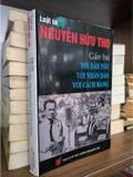  Luật Sư Nguyễn Hữu Thọ: Gắn Bó Với Dân Tộc, Với Nhân Dân, Với Cách Mạng 