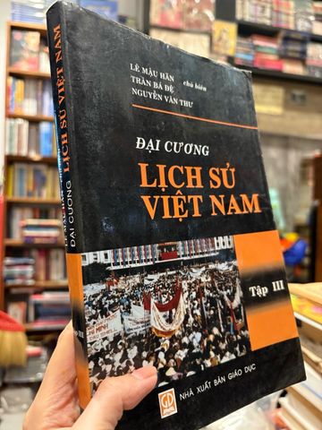  Đại cương lịch sử Việt Nam - Lê Mậu Hãn , Trần Bá Đệ , Nguyễn Văn Thư 