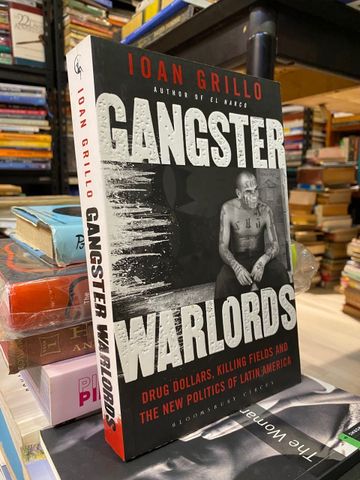 Gangster Warlords - Ioan Grillo