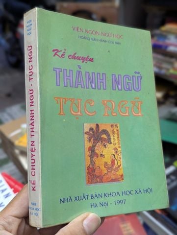 Kể Chuyện Thành Ngữ, Tục Ngữ - Viện Ngôn Ngữ Học