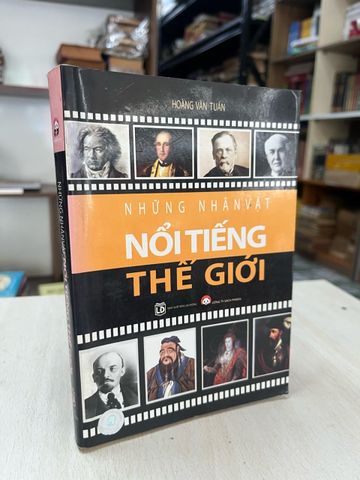  Những nhân vật nổi tiếng thế giới - Hoàng Văn Tuấn 