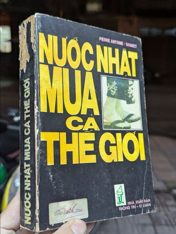  Nước Nhật Mua Cả Thế Giới - Pierre Antoine & Donnet 