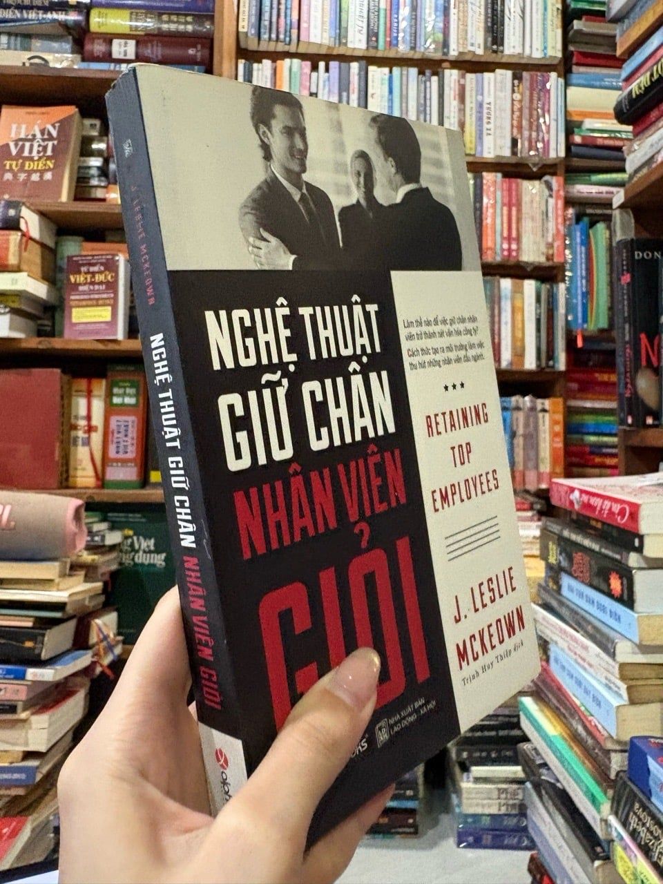  Nghệ thuật giữ chân nhân viên giỏi - J. Leslie McKeown 