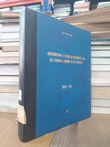  Contribution À L'étude Du Paludisme Aigu De L'enfant À Saigon Et Ses Environs — Lê Văn Long 