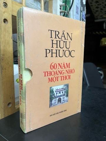 60 Năm Thoáng Nhớ một Thời - Trần Hữu Phước