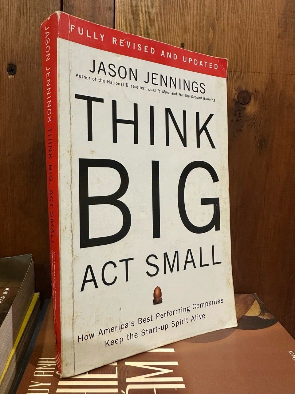  Think Big, Act Small - Jason Jennings 