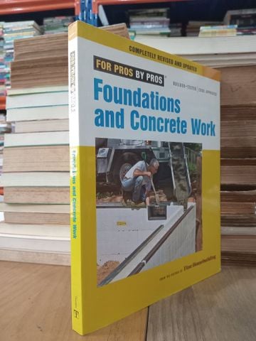  Foundations and Concrete Work - The editors of Fine Homebuilding 