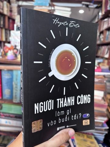 Người Thành Công Làm Gì Vào Buổi Tối? - Hayato Goto