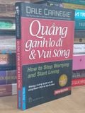  Quẳng Gánh Lo Đi và Vui Sống - Dale Carnegie 