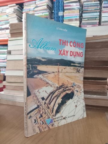 Album Thi Công Xây Dựng - Lê Văn Kiểm