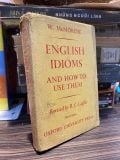  English Idioms And How To Use Them - W. McMordie 